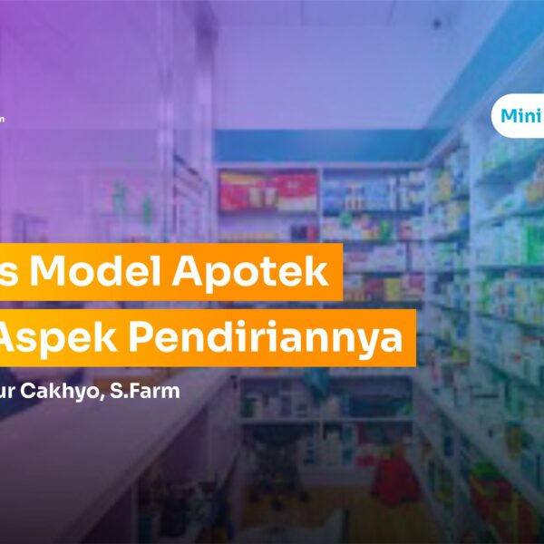 Bisnis Model Apotek dan Aspek Pendiriannya