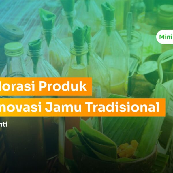 Eksprolasi Produk dan Inovasi Jamu Tradisional