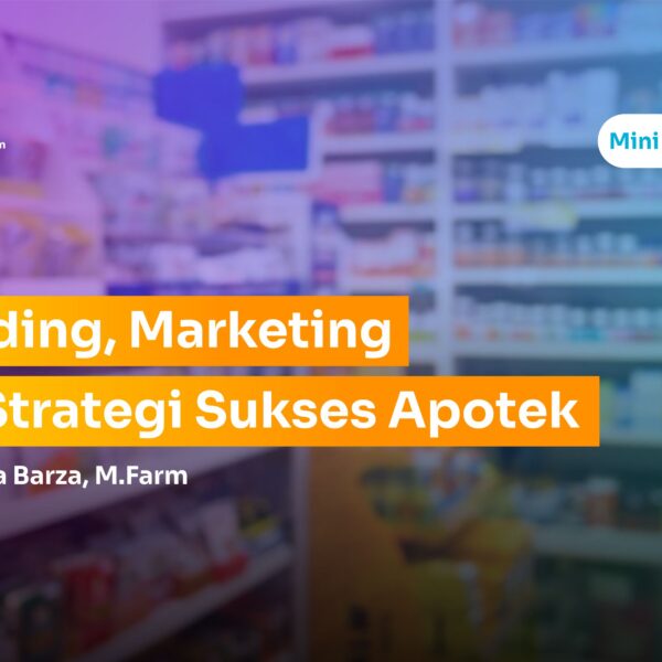 Branding, Marketing dan Strategy Sukses Apotek
