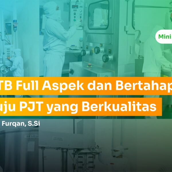 CPOTB Full Aspek dan Bertahap Menuju PJT (Penanggungjawab Teknis) yang Berkualitas